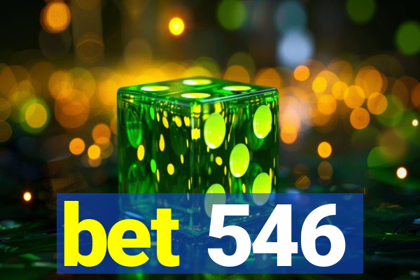 bet 546